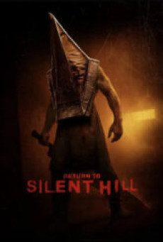 Return to Silent Hill (2026) เมืองห่าผี นครคืนชีพ