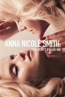 ANNA NICOLE SMITH: YOU DON'T KNOW ME (2023) แอนนา นิโคล สมิธ: คุณไม่รู้จักฉัน